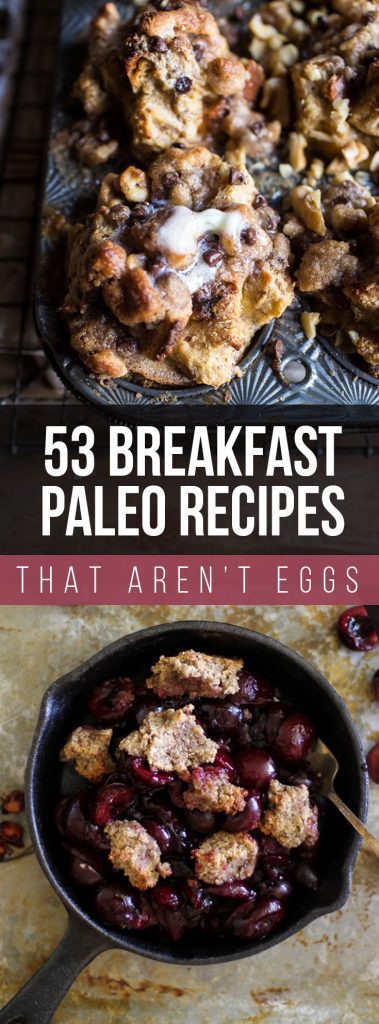 53 Paleo Breakfasts That Aren't Eggs