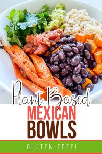 Plant Based Mexican Bowls